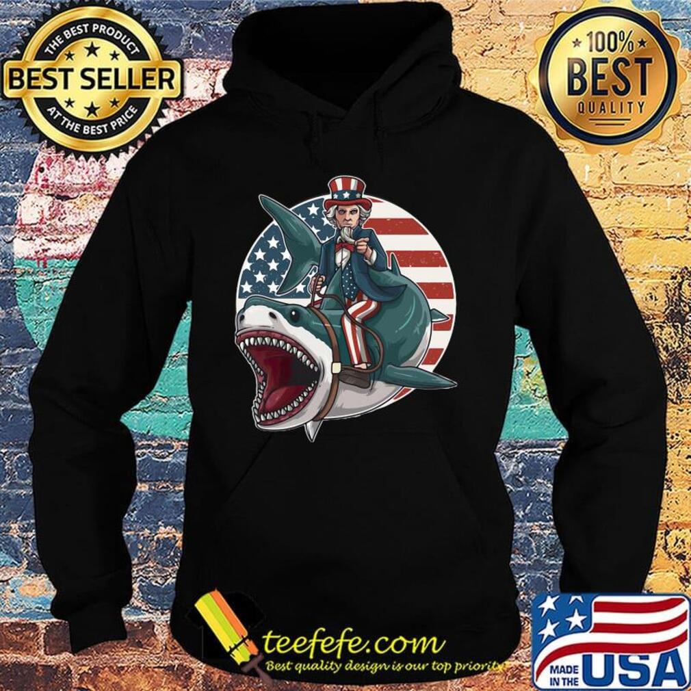 Uncle Sam Riding Great White Shark Independence Day Shirt Hoodie Uncle Sam Riding Great White Shark Independence Day Shirt Hoodie