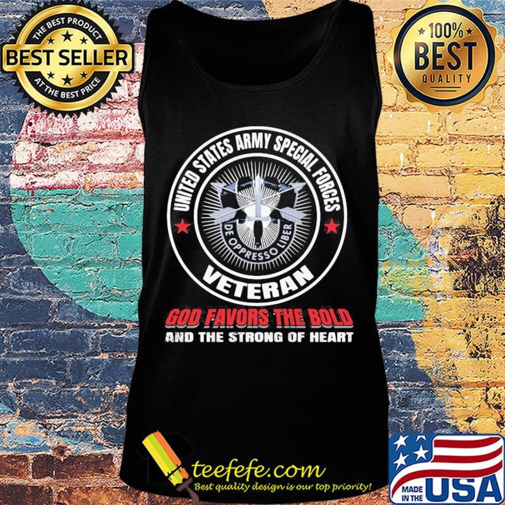 United states army special forces veteran god favors the bold and the strong of heart s Tank top United states army special forces veteran god favors the bold and the strong of heart s Tank top