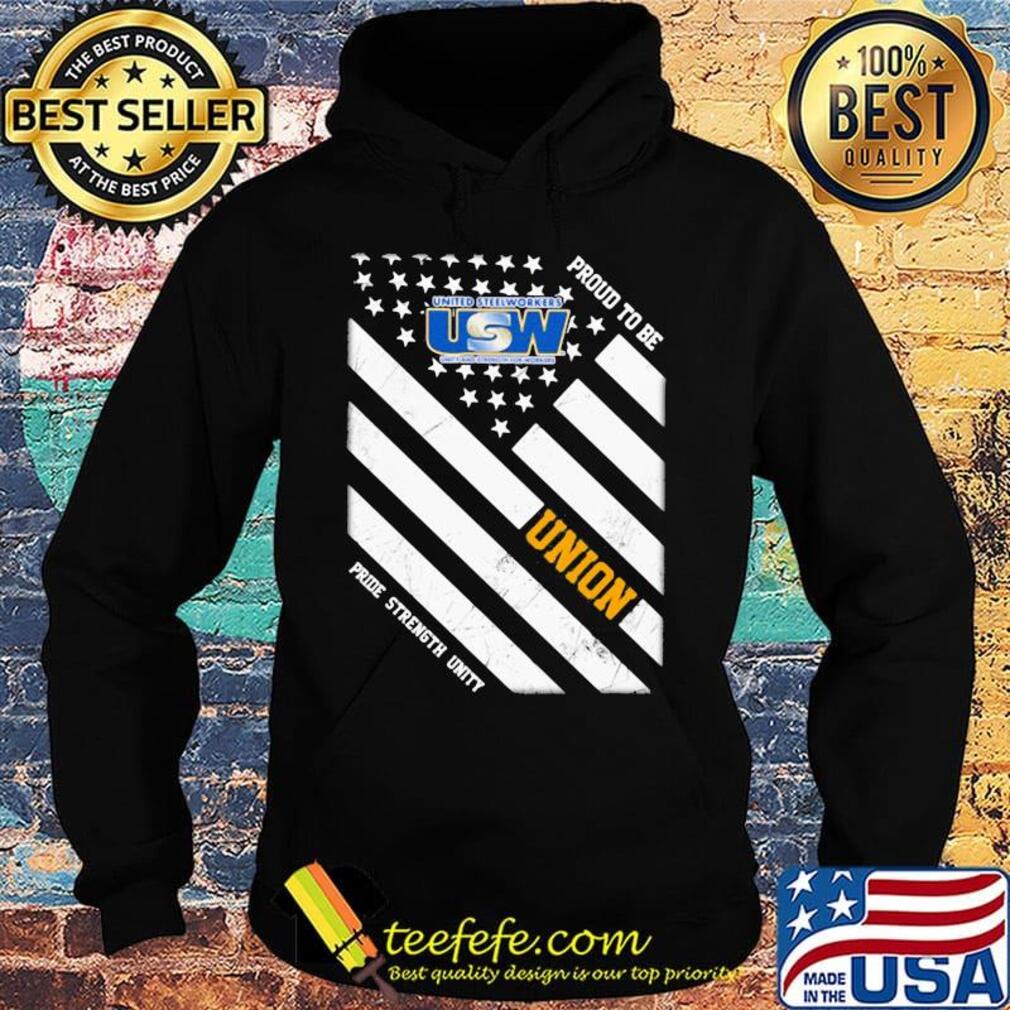 United steelworkers proud to be union pride strength unity american flag independence day s Hoodie United steelworkers proud to be union pride strength unity american flag independence day s Hoodie