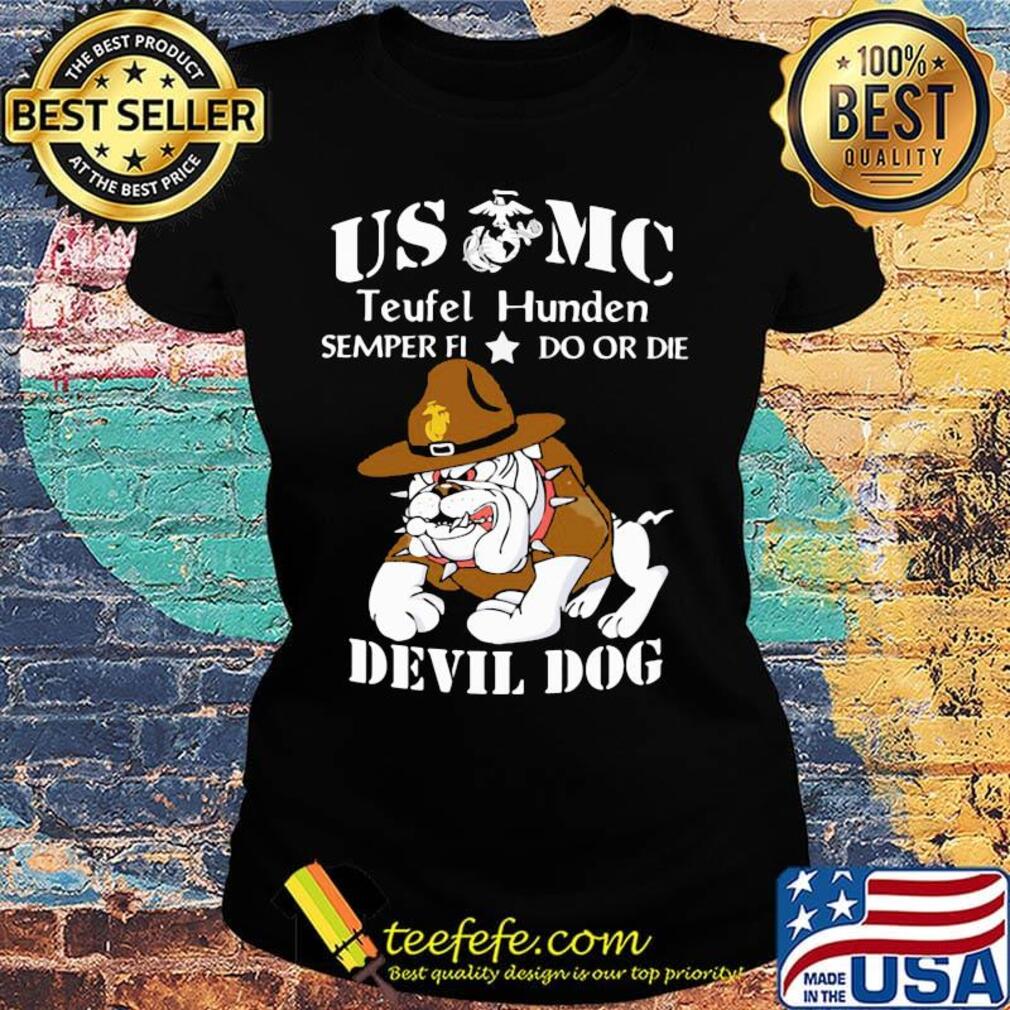 US MC teufel hunden semper fi do or die Devil dog s Ladies tee US MC teufel hunden semper fi do or die Devil dog s Ladies tee