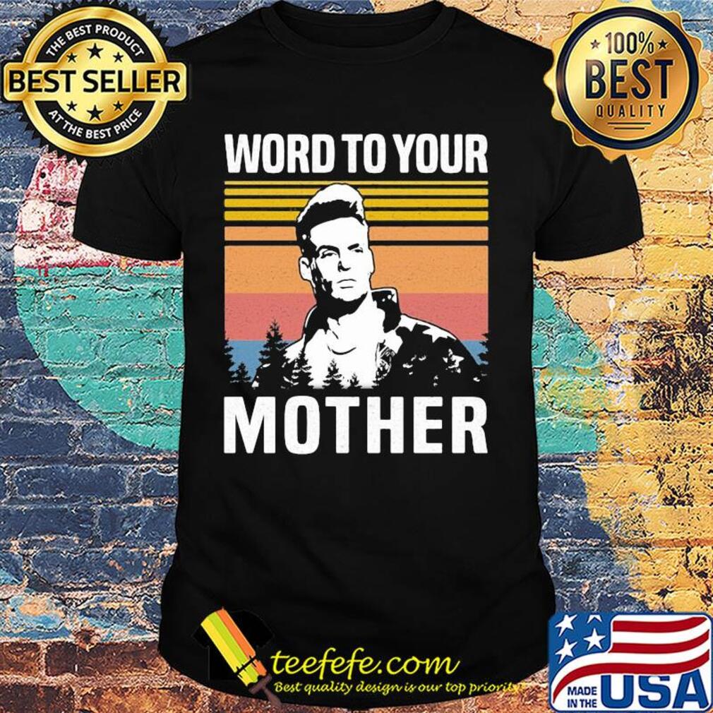 Vanilla ice word to your mother vintage retro shirt