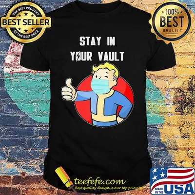 Vault boy fallout mask stay in your vault shirt