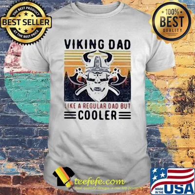Viking dad like a regular dad but cooler skull vintage retro shirt