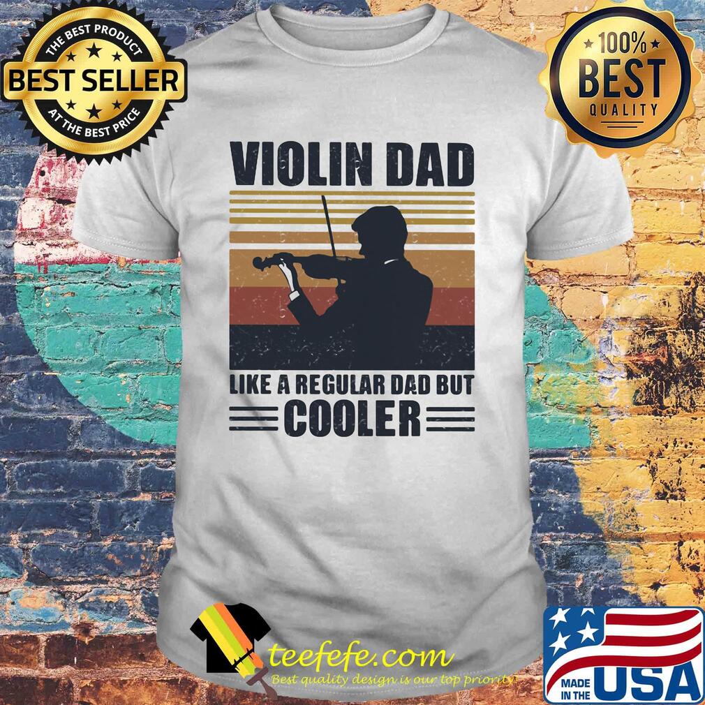 Violin dad like a regular dad but cooler vintage retro shirt