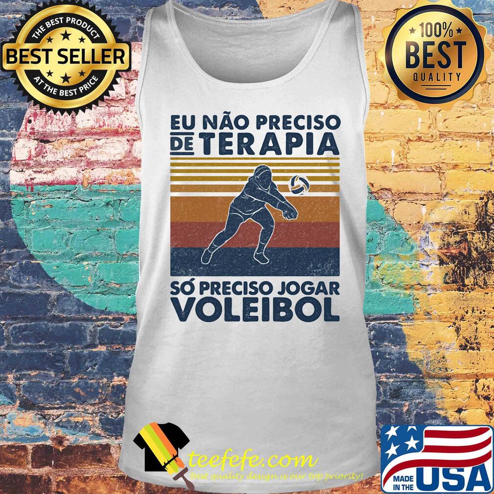 Volleyball eu nao preciso de terapia so preciso jogar voleibol vintage s Tank top Volleyball eu nao preciso de terapia so preciso jogar voleibol vintage s Tank top