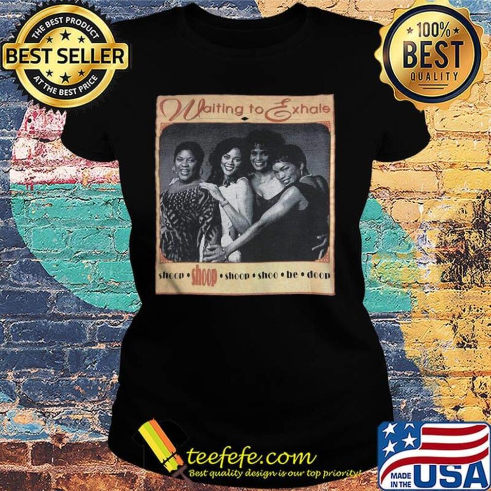 Waiting To Exhale Short s Ladies tee Waiting To Exhale Short s Ladies tee