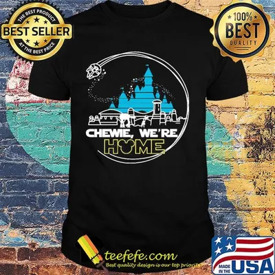 Walt disney chewie we're home shirt