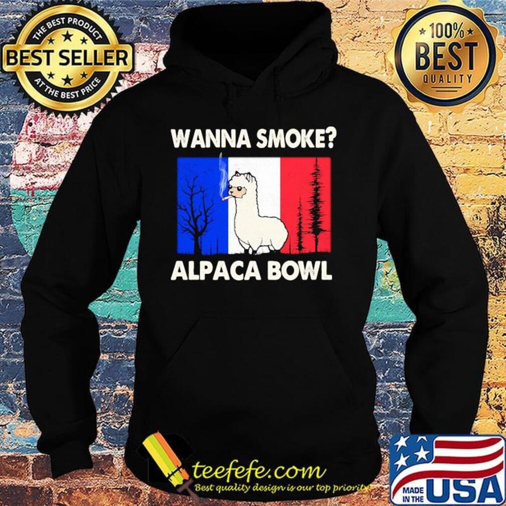 Wanna smoke alpaca bowl shirt (2) Hoodie Wanna smoke alpaca bowl shirt (2) Hoodie