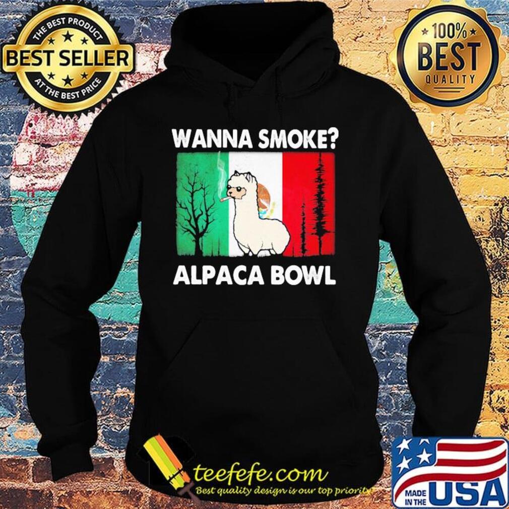Wanna smoke alpaca bowl s Hoodie Wanna smoke alpaca bowl s Hoodie