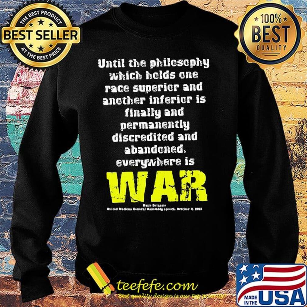 War Haile Selassie Speech Shirt Sweater War Haile Selassie Speech Shirt Sweater