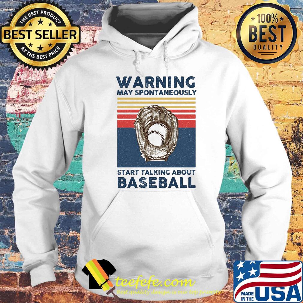 Warning may spontaneously start talking about baseball vintage retro s Hoodie Warning may spontaneously start talking about baseball vintage retro s Hoodie