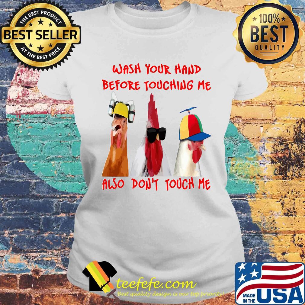 Wash Your Hand Before Touching Me Also Don't Touch Me Shirt Laides tee Wash Your Hand Before Touching Me Also Don't Touch Me Shirt Laides tee
