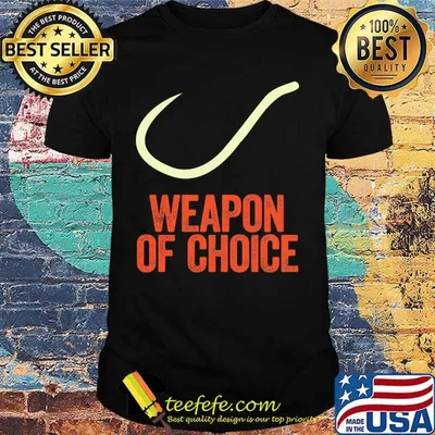 Weapon Of Choice Fishing Shirt