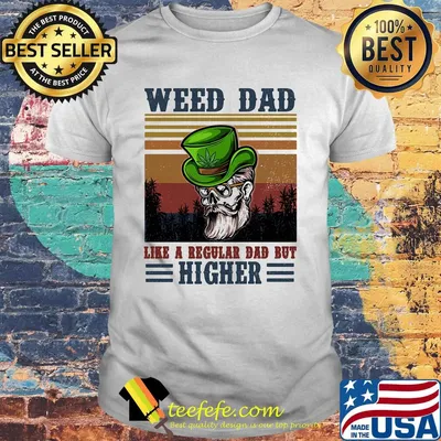 Weed Dad Like A Regular Dad But Higher Man Vintage Retro Shirt