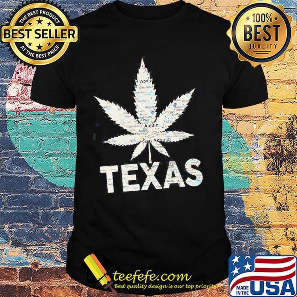 Weed Texas Austin worth shirt