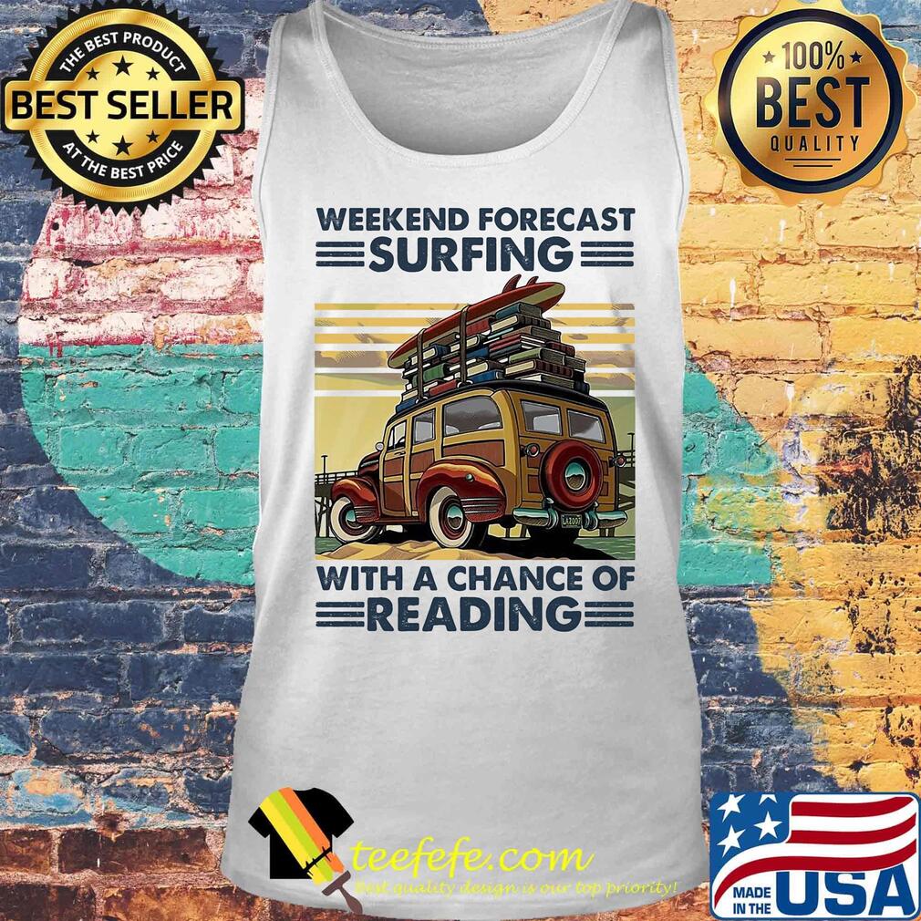 Weekend forecast surfing with a change of reading vintage retro s Tank top Weekend forecast surfing with a change of reading vintage retro s Tank top