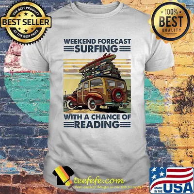 Weekend forecast surfing with a change of reading vintage retro shirt