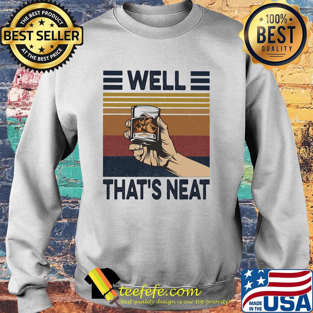 Well that's neat wine vintage retro s Sweater Well that's neat wine vintage retro s Sweater