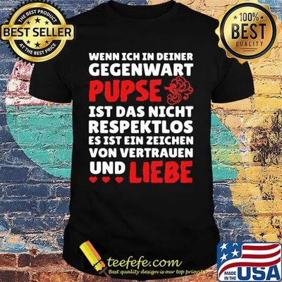 Wenn Ich In Deiner Gegewart Pupse Liebe White Red Shrit