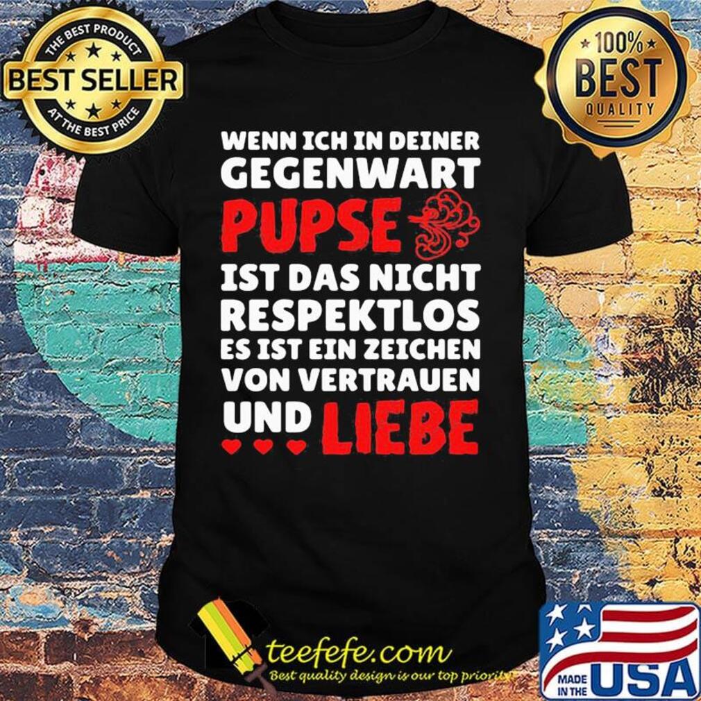 Wenn Ich In Deiner Gegewart Pupse Liebe White Red Shrit Wenn Ich In Deiner Gegewart Pupse Liebe White Red Shrit