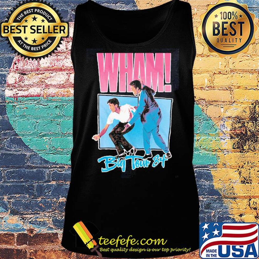 Wham big tour 84 george michael s Tank top Wham big tour 84 george michael s Tank top