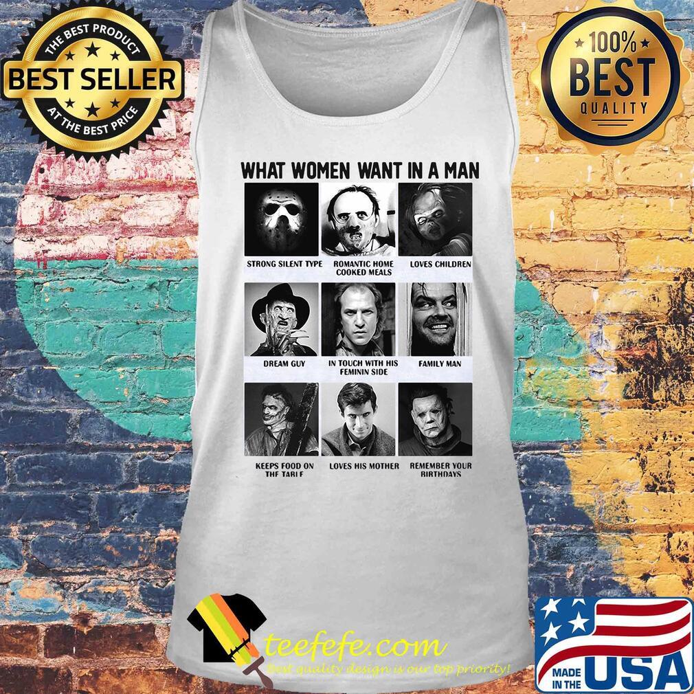 What women want in a man strong silent romantic home loves children dream guy in touch with his feminine side family man horror movie characters s Tank top What women want in a man strong silent romantic home loves children dream guy in touch with his feminine side family man horror movie characters s Tank top