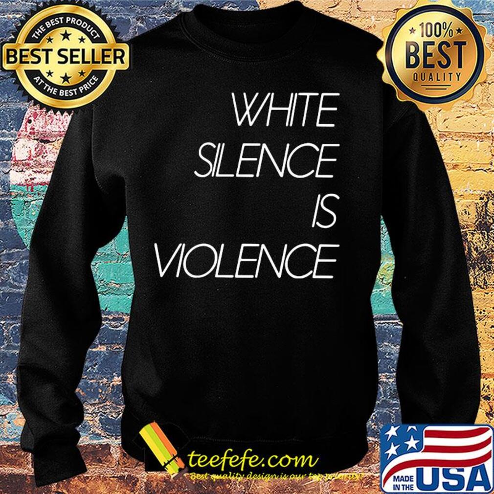 White silence is violence 2020 black s Sweater White silence is violence 2020 black s Sweater