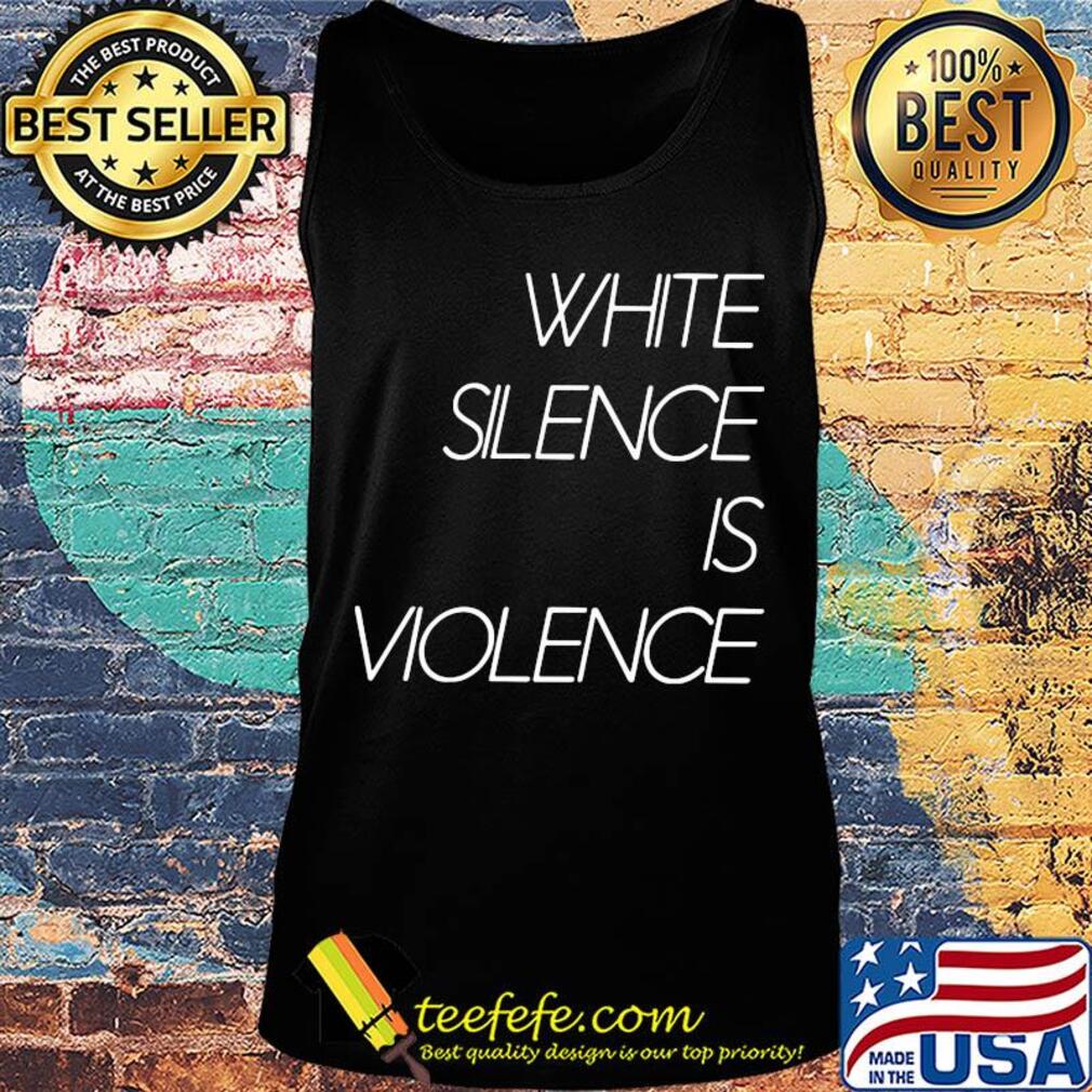 White silence is violence 2020 black s Tank top White silence is violence 2020 black s Tank top