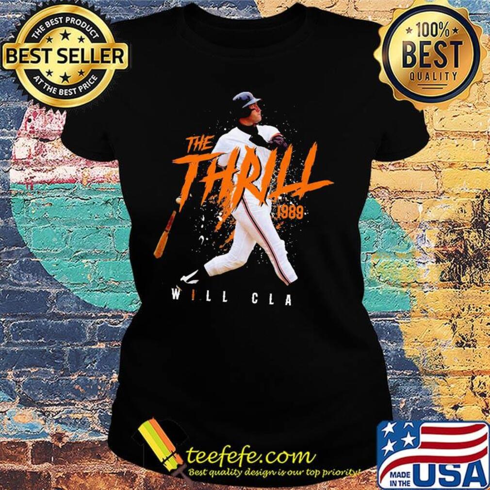Will clark the thrill 1989 san francisco baseball s Ladies tee Will clark the thrill 1989 san francisco baseball s Ladies tee