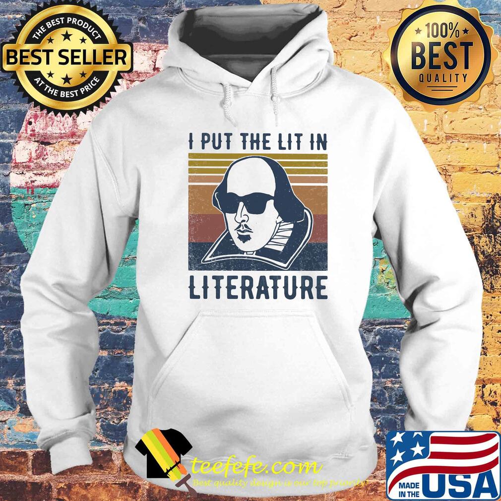William shakespeare I put the lit in literature vintage s Hoodie William shakespeare I put the lit in literature vintage s Hoodie