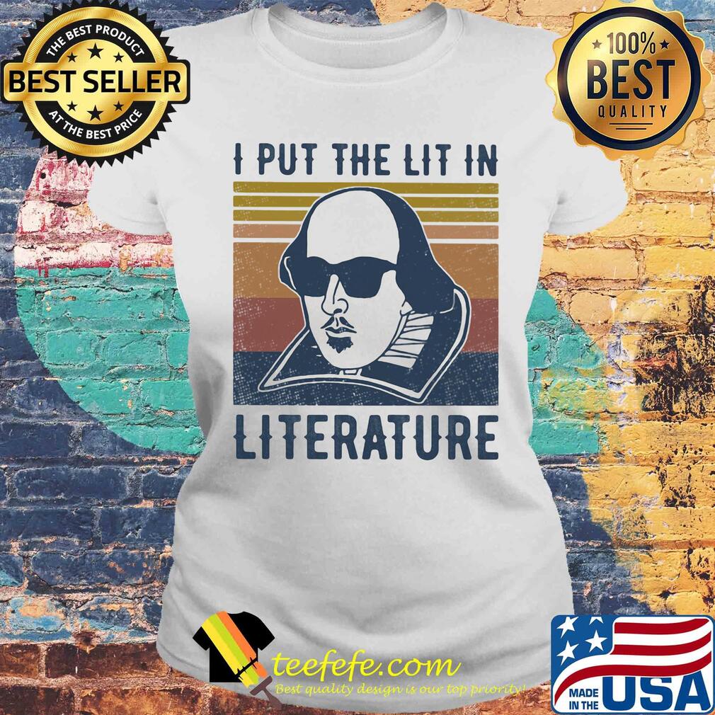 William shakespeare I put the lit in literature vintage s Laides tee William shakespeare I put the lit in literature vintage s Laides tee