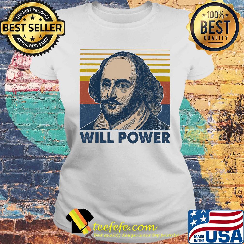William shakespeare will power vintage retro s Laides tee William shakespeare will power vintage retro s Laides tee