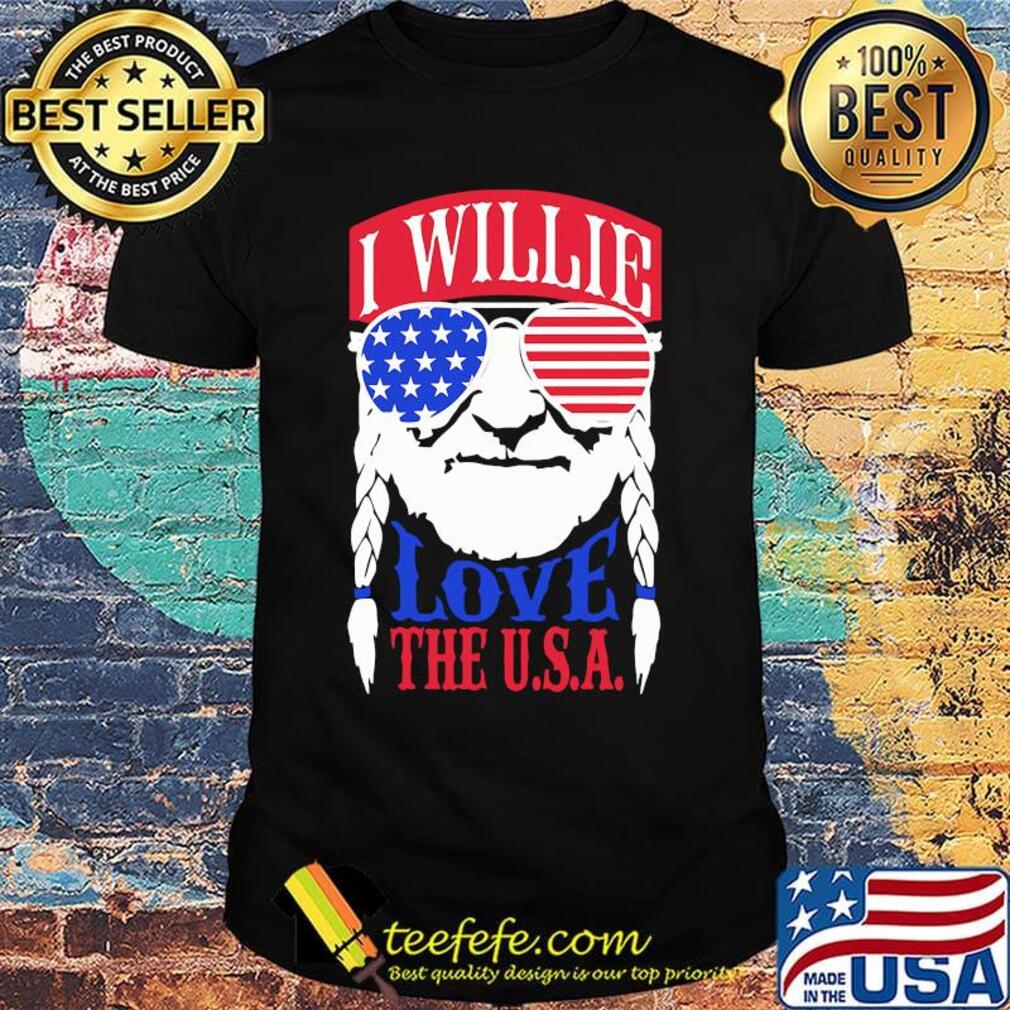 Willie nelson I willie love the usa american flag shirt Willie nelson I willie love the usa american flag shirt