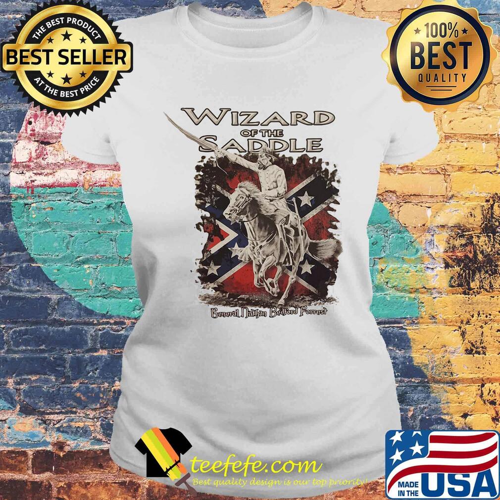 Wizard of the saddle general nathan bedford forrest s Laides tee Wizard of the saddle general nathan bedford forrest s Laides tee