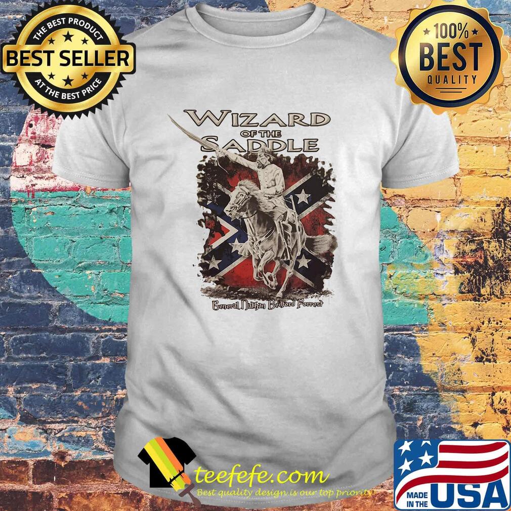 Wizard of the saddle general nathan bedford forrest shirt Wizard of the saddle general nathan bedford forrest shirt