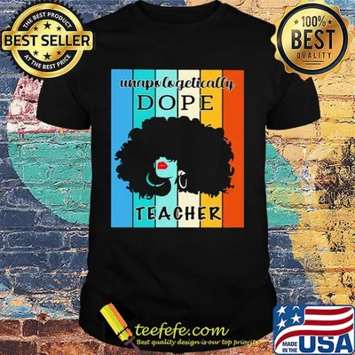 Woman unapologetically dope teacher vintage retro shirt