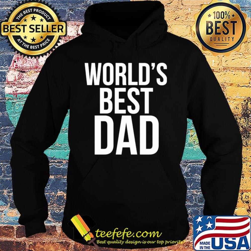 World's best dad happy father's day s Hoodie World's best dad happy father's day s Hoodie