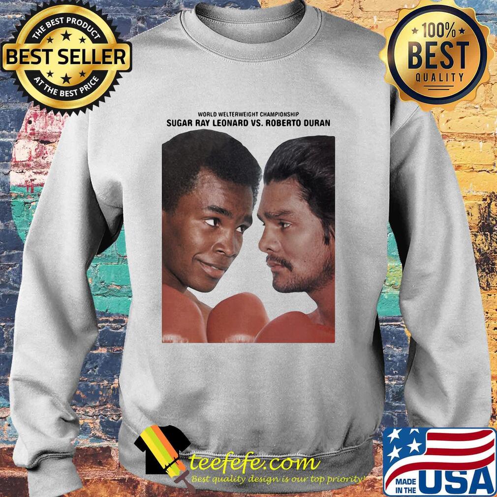 World welterweight champions sugar ray leonard vs roberto duran s Sweater World welterweight champions sugar ray leonard vs roberto duran s Sweater