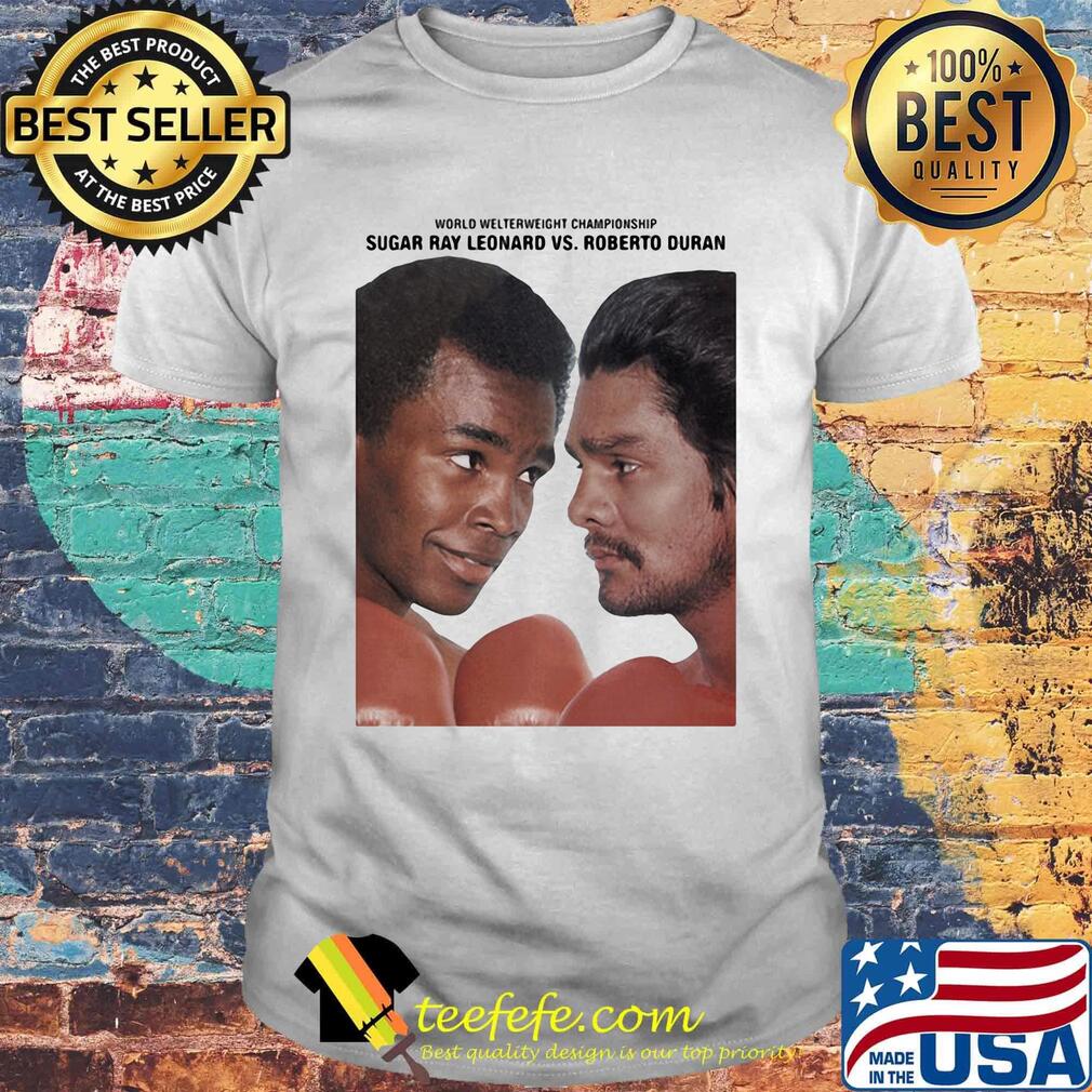 World welterweight champions sugar ray leonard vs roberto duran shirt
