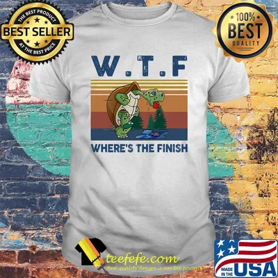 WTF Where's The Finish Turtle Vintage Retro Shirt