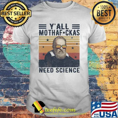 Y'all mothaf ckas need scirence vintage retro shirt