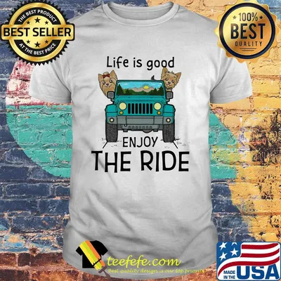 Yorkie terrier life is good enjoy the ride jeep shirt
