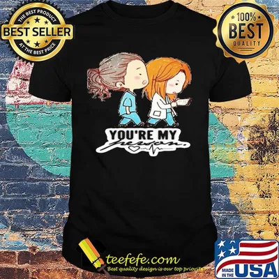 You are my person nurse shirt