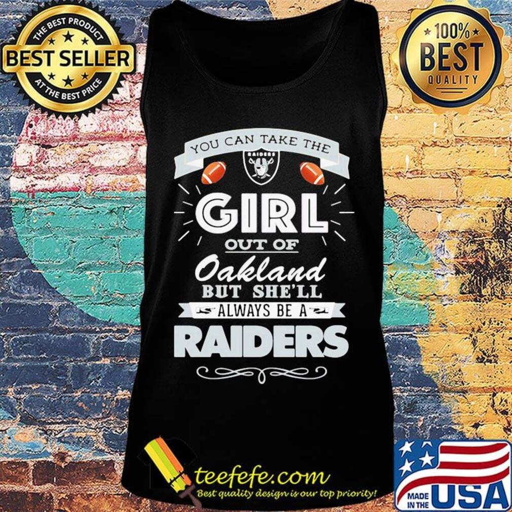 You can take the girl out of wisconsin but she'll always be a raiders s Tank top You can take the girl out of wisconsin but she'll always be a raiders s Tank top