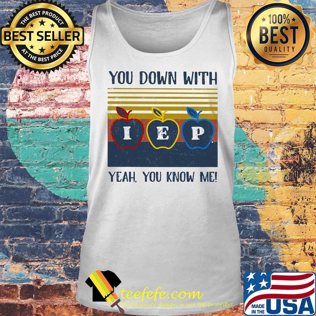You Down With Yeah You Know Me I E P Apple Vingtage Retro Shirt Tank top You Down With Yeah You Know Me I E P Apple Vingtage Retro Shirt Tank top