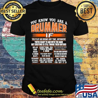 You know you are a drummer if you play air drums any time anywhere shirt