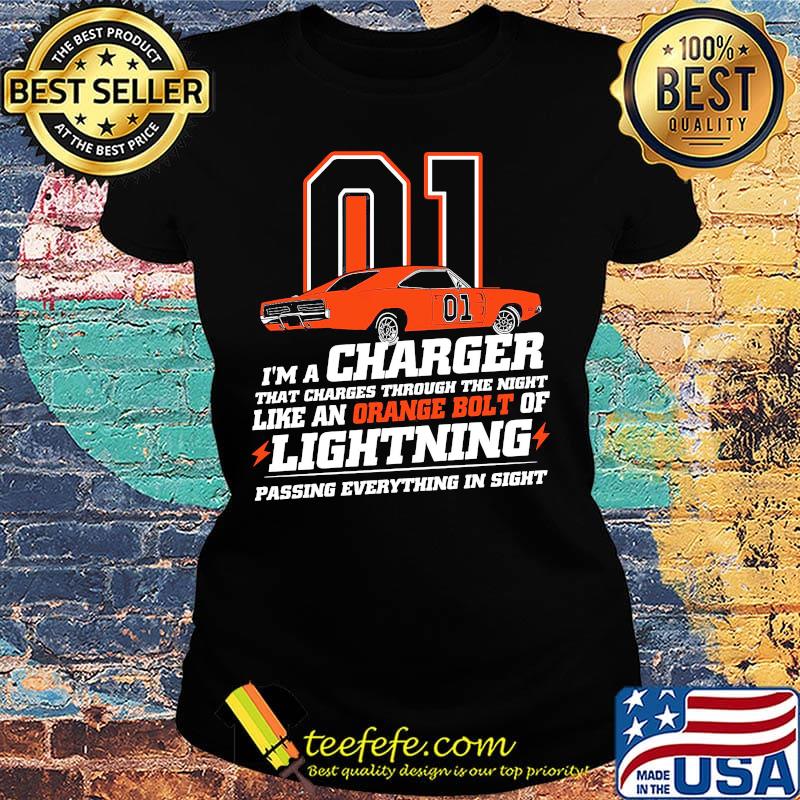 01 i'm a charger that charges through the night like an orange bolt of lightning passing everything in sight s Ladies tee 01 i'm a charger that charges through the night like an orange bolt of lightning passing everything in sight s Ladies tee