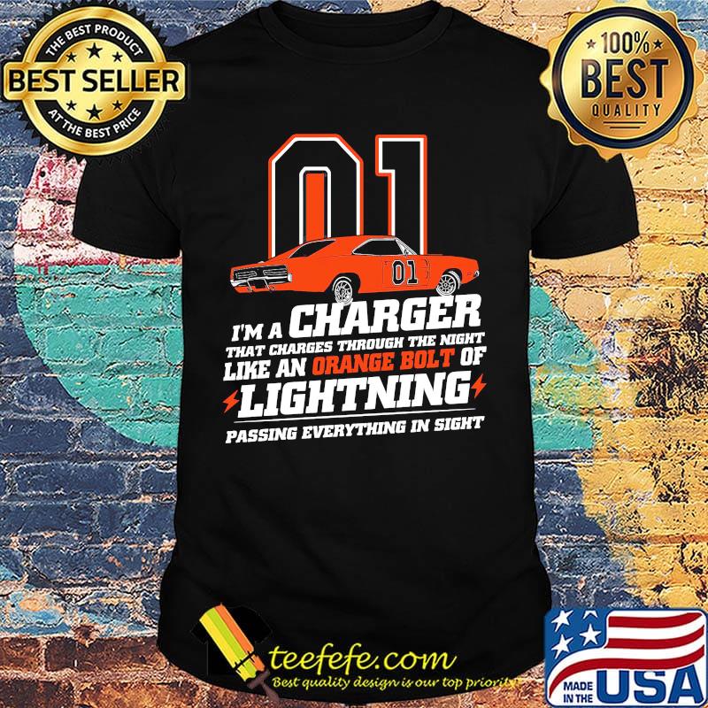 01 i'm a charger that charges through the night like an orange bolt of lightning passing everything in sight shirt 01 i'm a charger that charges through the night like an orange bolt of lightning passing everything in sight shirt
