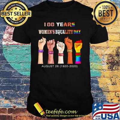 100 years women's equality day august lgbt black lives matter shirt
