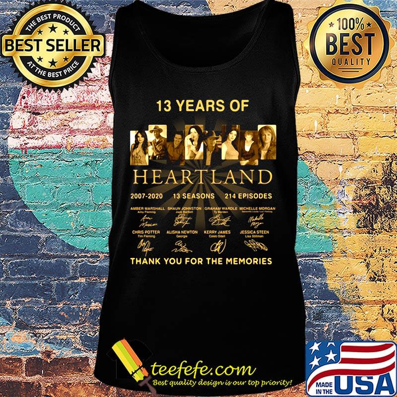 13 years of heartland 2007 2020 113 seasons 214 episodes thank you for the memories signatures s Tank top 13 years of heartland 2007 2020 113 seasons 214 episodes thank you for the memories signatures s Tank top